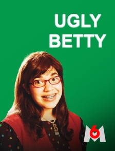 M6 - Ugly Betty en replay