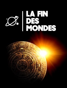La fin des mondes