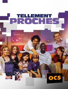 OCS - Tellement proches