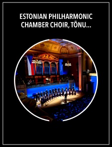 Estonian Philharmonic Chamber Choir, Tõnu Kaljuste : Arvo Pärt - Prague Spring Festival