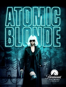 Paramount Network Décalé - Atomic Blonde