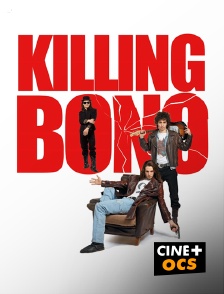 CINÉ Cinéma - Killing Bono