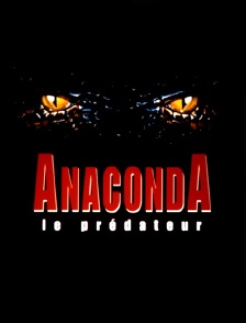 Anaconda, le prédateur