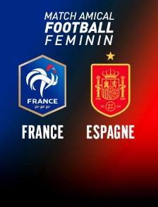 Football - Match amical féminin : France / Espagne