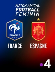 France 4 - Football - Match amical féminin : France / Espagne