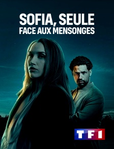 TF1 - Sofia, seule face aux mensonges