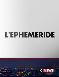 CNEWS - L'éphéméride