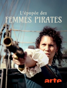 Arte - L'épopée des femmes pirates : Les filles du vent