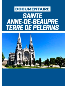 Sainte Anne-de-Beaupré, terre de pèlerins