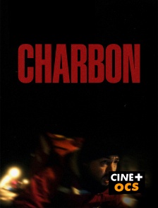 CINÉ Cinéma - Charbon
