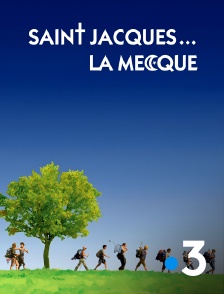 France 3 - Saint-Jacques... La Mecque