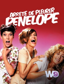 W9 - Arrête de pleurer Pénélope