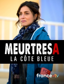 france.tv - Meurtres sur la Côte bleue