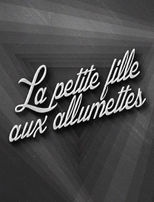 La petite fille aux allumettes
