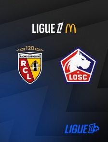 Ligue 1+ - Football - Ligue 1 McDonald's : Lens / Lille