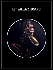 Estival Jazz Lugano