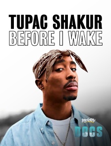 Tupac Shakur : Before I Wake