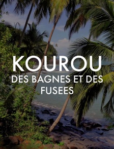 Kourou, des bagnes et des fusées