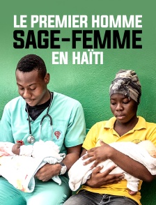 Le premier homme sage-femme en Haïti