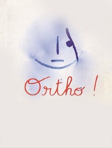 Ortho !
