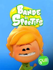 Gulli - Bande de sportifs