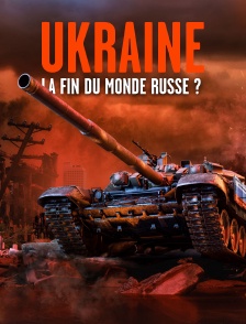 Ukraine : la fin du monde russe ?