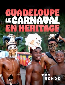 TV5MONDE - Guadeloupe, le carnaval en héritage