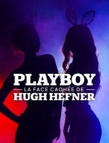 Playboy : la face cachée de Hugh Hefner