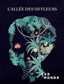 TV5MONDE - L'allée des siffleurs