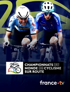 france.tv - Cyclisme - Championnats du monde sur route