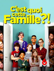 C'est quoi cette famille ?!