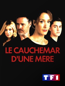 TF1 - Le cauchemar d'une mère