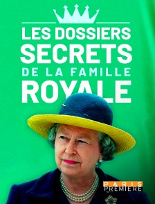 Les dossiers secrets de la famille royale : l'amour, l'honneur et la couronne