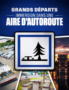 Grands départs : immersion dans les coulisses d'une aire d'autoroute