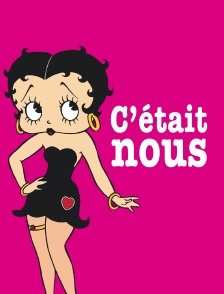 C'était nous