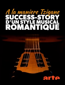 A la manière tzigane : Success-story d'un style musical romantique