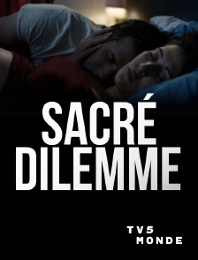 TV5MONDE - Sacré dilemme