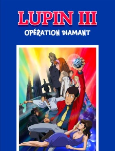 Lupin III : Opération Diamant