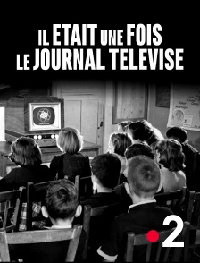 France 2 - Il était une fois le journal télévisé