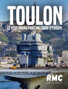 Toulon : le plus grand port militaire d'Europe