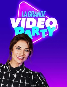 La grande vidéo party