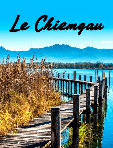Le Chiemgau, un petit coin de paradis