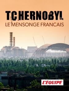 L'Equipe - Tchernobyl : le mensonge français