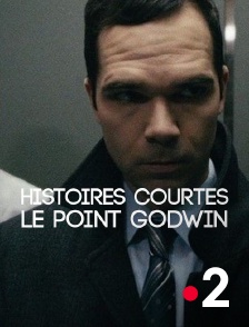 France 2 - Histoires courtes : Le point Godwin