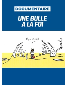 Une bulle à la foi
