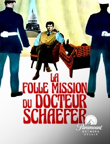 Paramount Network Décalé - La folle mission du docteur Schaefer