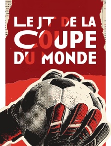 Le JT de la Coupe du monde