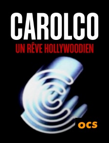 OCS - Carolco, un rêve hollywoodien