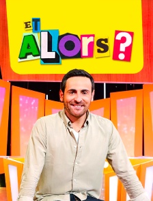 Et alors!