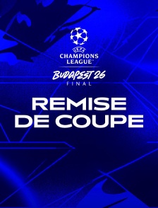 Football - Remise de coupe de la Ligue des champions 2026